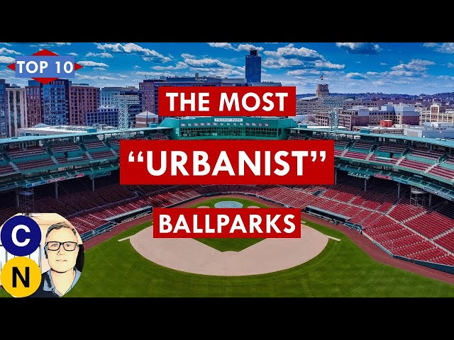 What Is Urbanism? 2022's Top 10 Baseball Stadiums That Integrate With Their Cities Beautifully