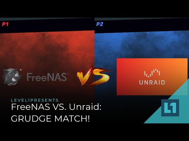 FreeNAS vs. Unraid: GRUDGE MATCH!