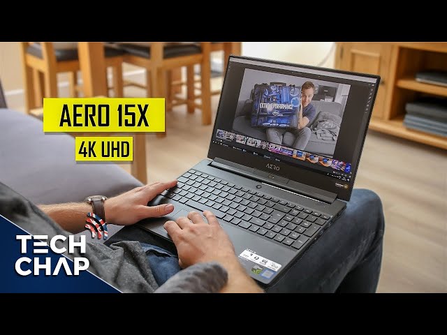 Gigabyte Aero 15X Review - Best 4K Gaming Laptop? [2018] | The Tech Chap