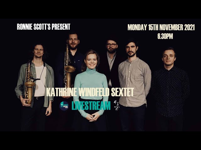 Kathrine Windfeld Sextet Livestream Monday 15th November 2021 - 6.30PM