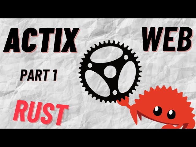 Build Your First Web API with Rust & Actix Web: Part 1