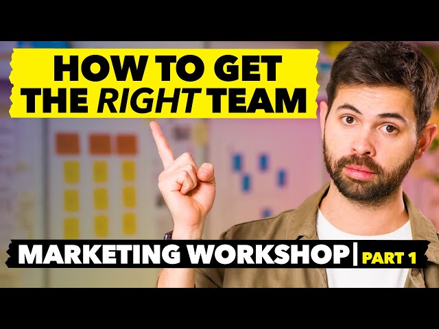 How To Choose The Correct Team For Your Workshop | Marketing Workshop Part 1