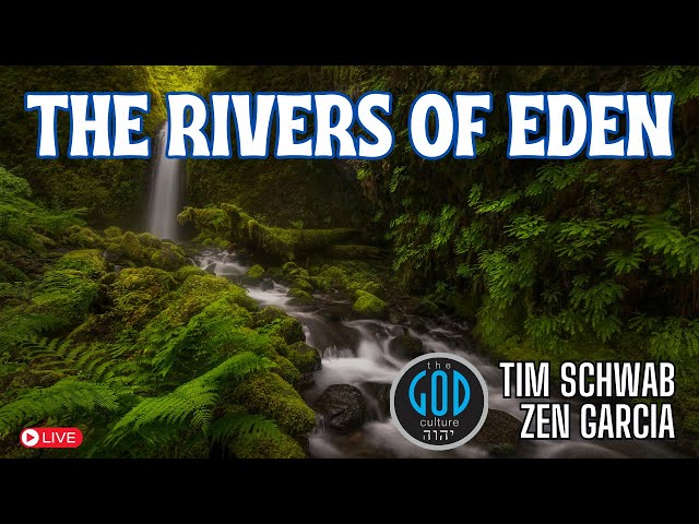 Exploring Eden's Waters: Unraveling the Mystery of the Rivers with Zen Garcia & Tim Schwab
