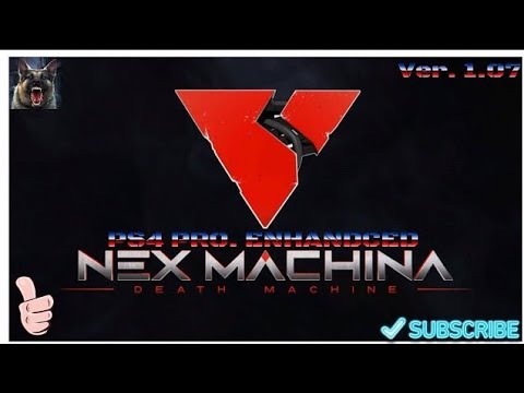 NEX MACHINA DEATH MACHINE
