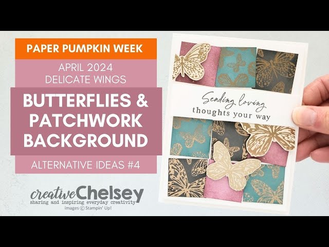 Butterflies & Patchwork Background - Stampin' Up! Paper Pumpkin Alternative Card Ideas - April 2024