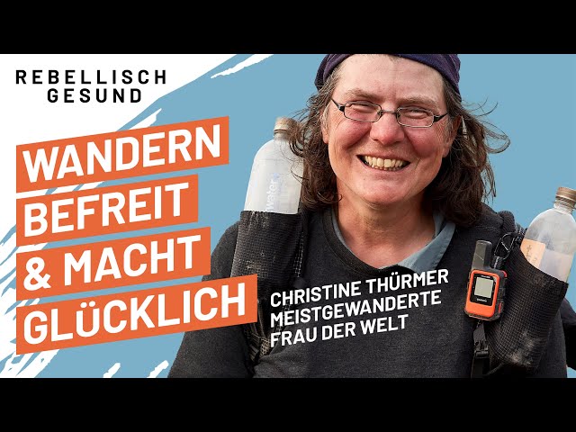 Wie Wandern das Leben verändern kann! Mit Wander-Expertin Christine Thürmer | Podcast