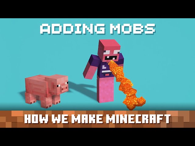 Adding a New Mob: How We Make Minecraft -  Episode 1