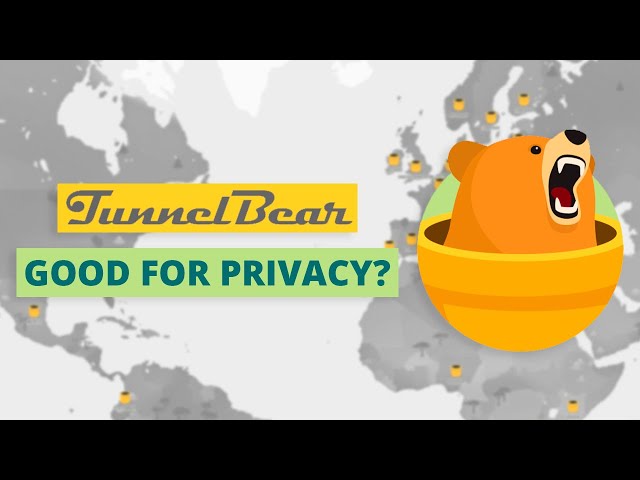 TunnelBear VPN Review - Any Good for Privacy?