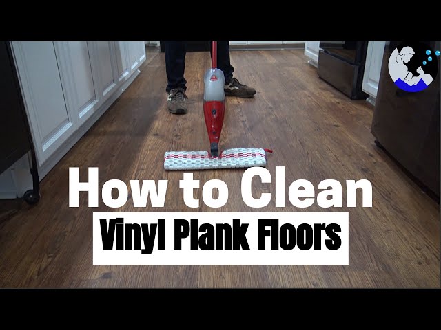 How To Clean Vinyl Plank Floors