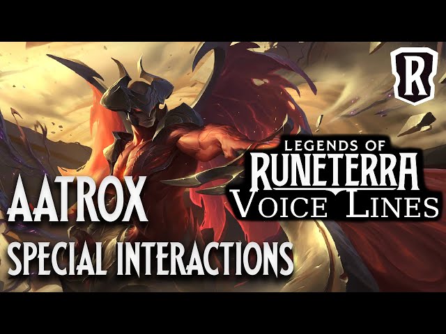 Aatrox - Special Interactions | Legends of Runeterra