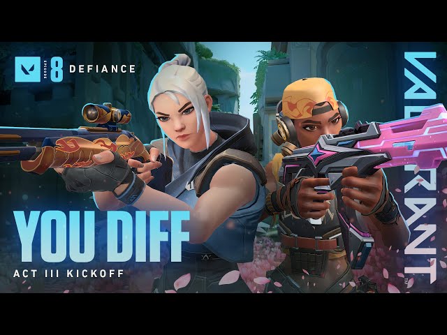 YOU DIFF // Episode 8: Act III Kickoff - VALORANT
