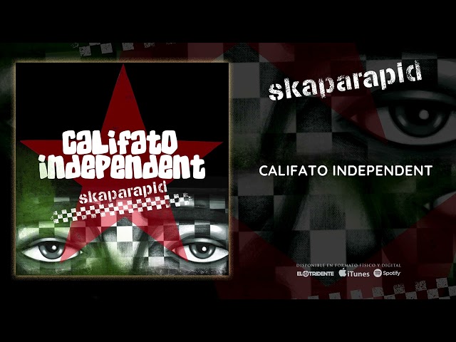 SKAPARAPID "Califato Independent" feat. Las Manos de Filippi (Audiosingle)
