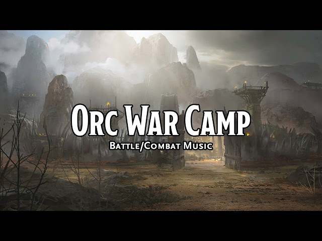 Orc War Camp | D&D/TTRPG Battle/Combat/Fight Music | 1 Hour