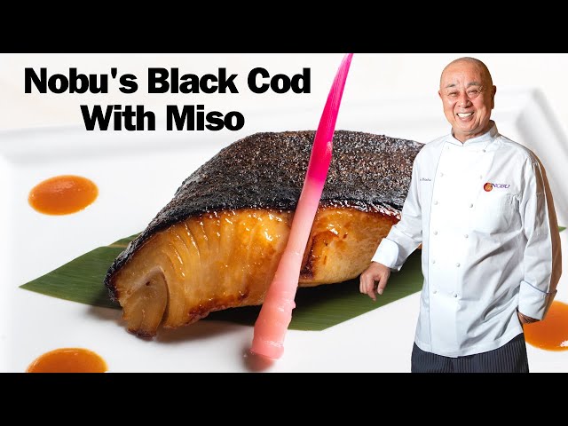 How Nobu's Black Cod With Miso Revolutionized Cuisine