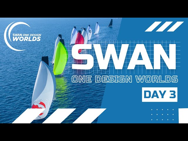 Swan One Design Worlds | Day 3