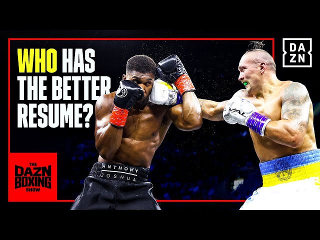 DOES ANTHONY JOSHUA HAVE A BETTER BOXING RESUME THAN FURY & WILDER? | The DAZN Boxing Show