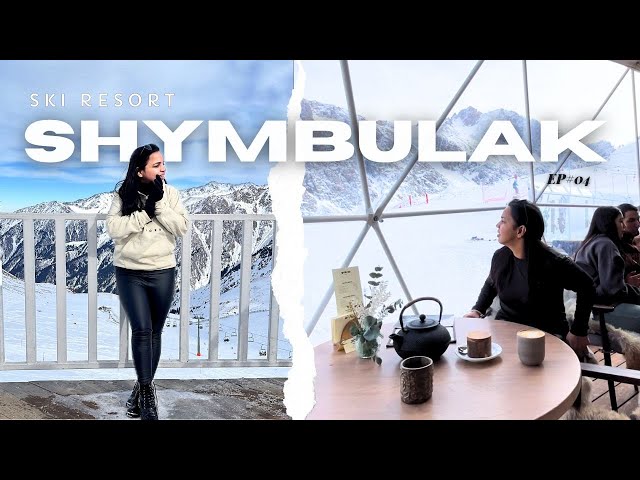 Visited Shymbulak in Almaty, Kazakhsthan | Cost, Guide & details