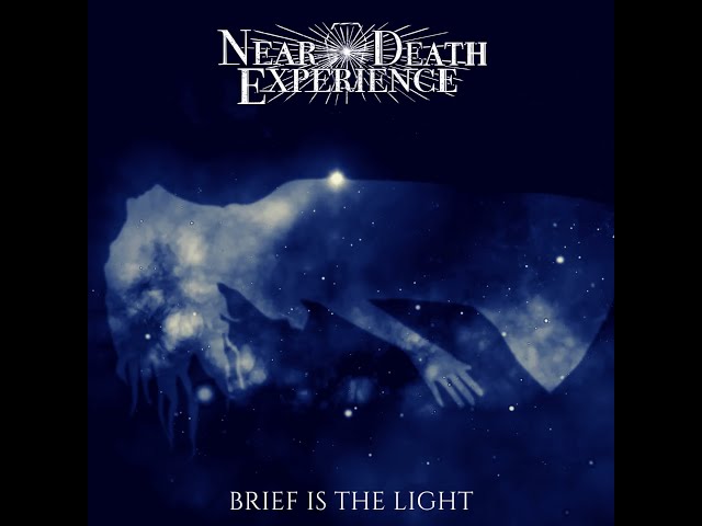 Near Death Experience - "Brief Is the Light" M&O Music - Official Lyric Video