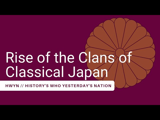 The Rise of the Clans of Classical Japan