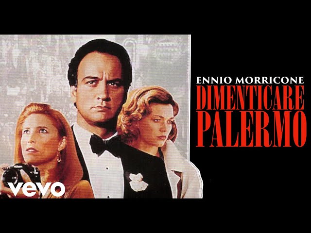 Ennio Morricone - Il ragazzo dei Gelsomini - Dimenticare Palermo (Original Score)