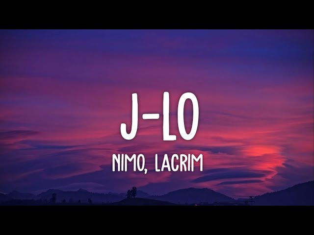 Nimo, Lacrim - J-Lo (Lyrics) | ihr kafa ist leyla ekho sie will yayo haben