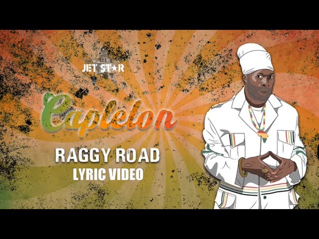 Raggy Road - Capleton (Lyric Video)