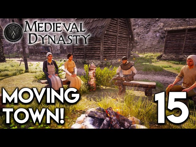Medieval Dynasty Lets Play - Moving Town! E15