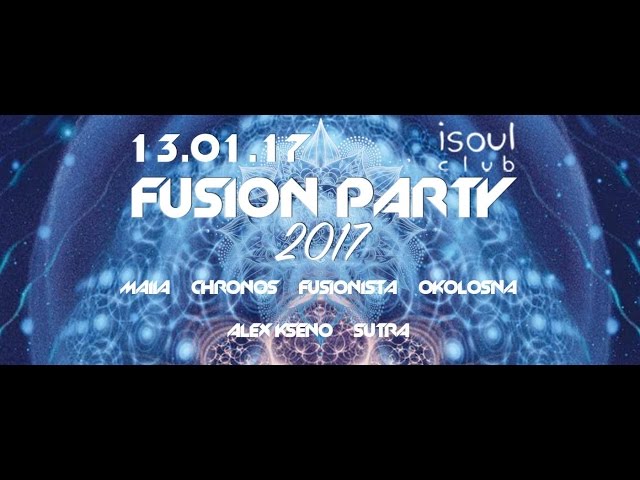 Fusion Party в iSoul Club 13.01 (Chronos, Maiia, Fusionista, Okolosna, Alex Kseno)