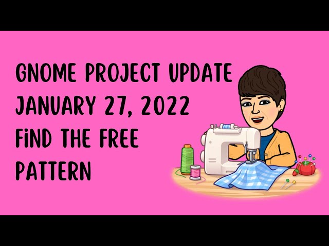 Jelly Roll Club Update 1/27/2022 (Where to Find the Free Gnome of the Month Pattern)