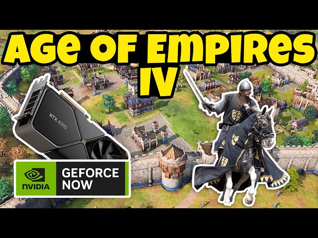 Age Of Empires IV 4080 GeForce NOW Ultimate 4K 120FPS Performance & Gameplay