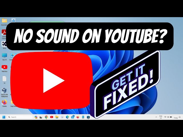 YouTube With No Sound Fix [2024 Updated] - Quick Solutions