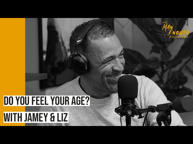A Contemplation On Youth, Aging, & Mortality With Liz Plank And Jamey Heath | The Man Enough Podcast