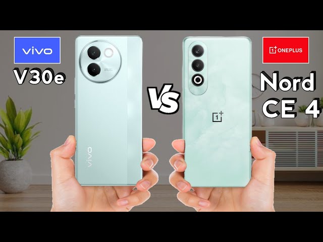 vivo V30e vs OnePlus Nord CE 4