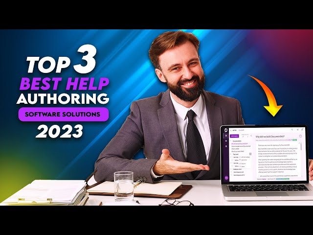 Top 3 Best Help Authoring Software Solutions and Tools in 2023