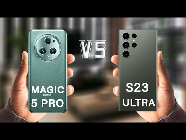 Honor Magic 5 Pro Vs Samsung Galaxy S23 Ultra