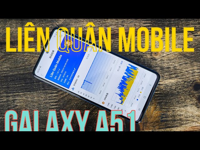 Test Liên Quân Mobile trên Galaxy A51: Exynos 9611 có quá "tệ"?!