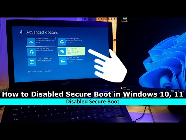 How to Disabled Secure Boot in Windows 10, 11