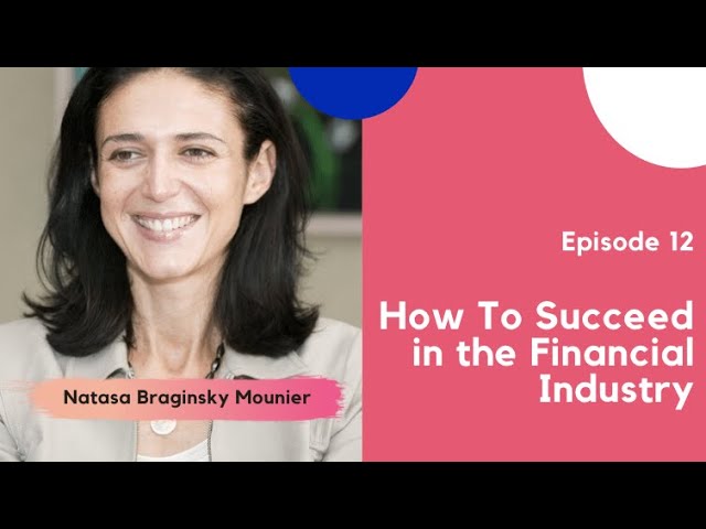 Global Equity Investor Natasha B. Mounier On How To Succeed in a Changing Financial Industry - EP.12