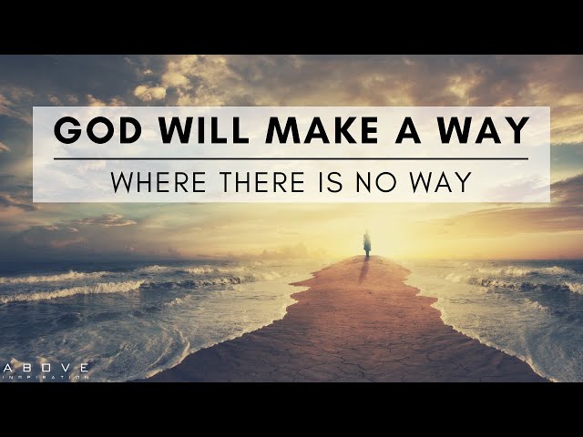 GOD WILL MAKE A WAY | Believe In Miracles - Inspirational & Motivational Video