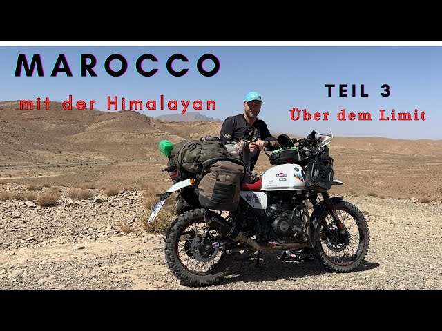 Marocco 2024 - eine Himalayan in Marocco  Teil 3. - Über dem Limit