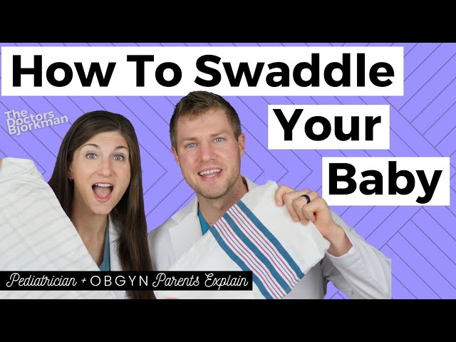 Pediatrician Tips for Swaddling Baby to Get More Sleep