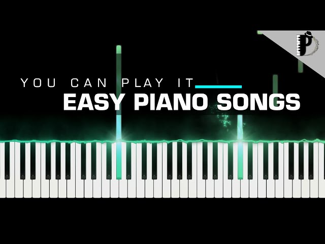 EASY PIANO SONGS