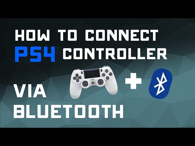 How to Connect Your PS4 Controller to a PC via Bluetooth