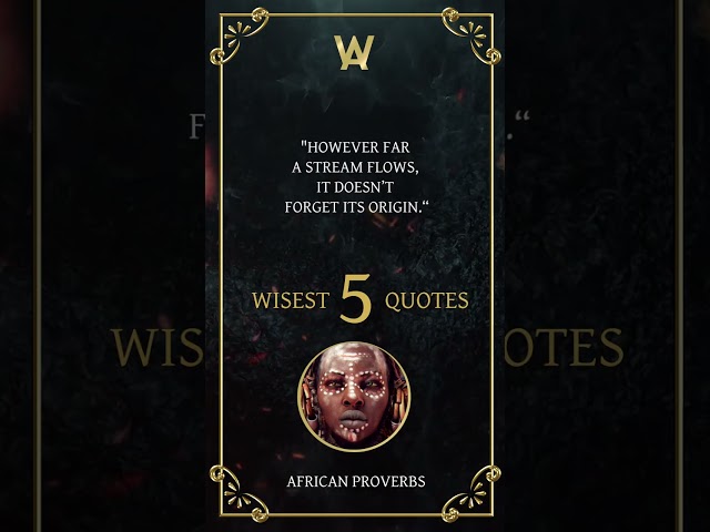5 Wisest African Proverbs