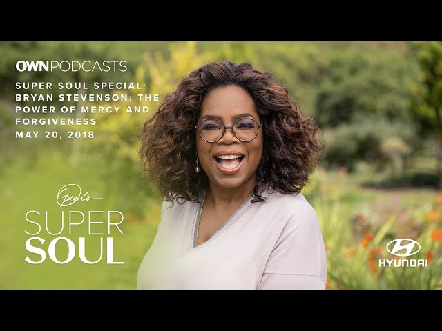 Bryan Stevenson | Oprah's Super Soul Podcast | Presented By Hyundai