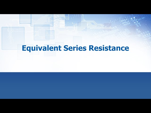 Equivalent Series Resistance - ECS Inc. International
