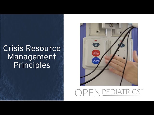 Crisis Resource Management Principles by C. Allan, A. Imprescia | OPENPediatrics