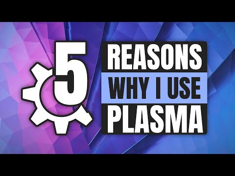 5 Reasons Why KDE Plasma = Best Desktop Environment