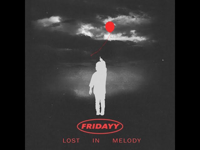 Fridayy - Lost In Melody (FULL ALBUM)