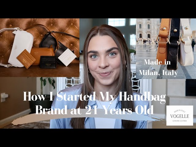 How I Started My Own Italian Handbag Brand at 21 Years Old / Vogelle